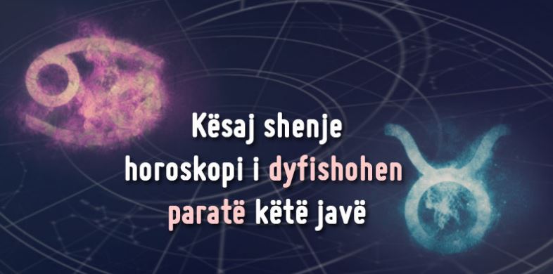 Bèni shumë qèjf, kësaj shènje i dýfíshòhen párátë këtë javë, ja fátlùmèt