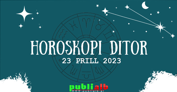 Dikush që ju bën gjithmonë pyetje personale, duhet ta…!/ Horoskopi për ditën e dielë, 23 prill 2023