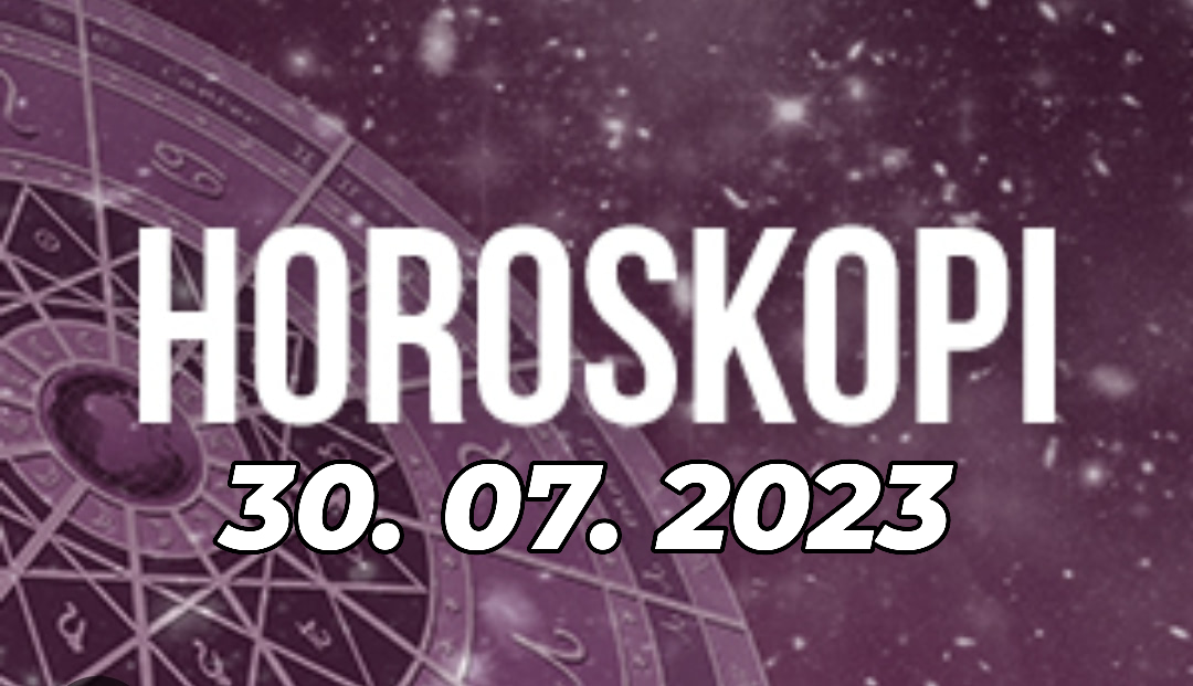 Horoskopi ditor, e diel 30 korrik 2023