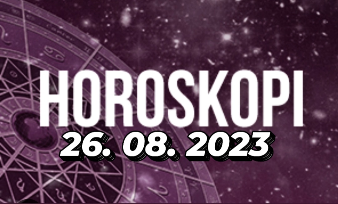 Horoskopi ditor për ditën e sotme 26 gusht 2023, ja çfarë kanë parashikuar yjet për ju